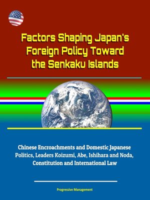 cover image of Factors Shaping Japan's Foreign Policy Toward the Senkaku Islands